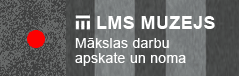 LMS muzejs